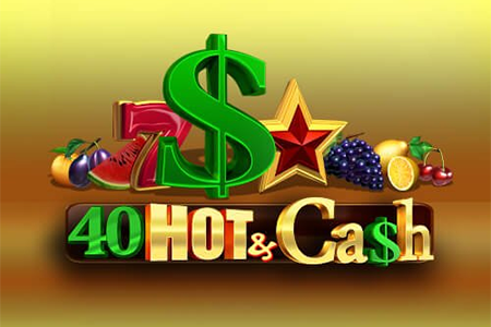 40 Hot and Cash